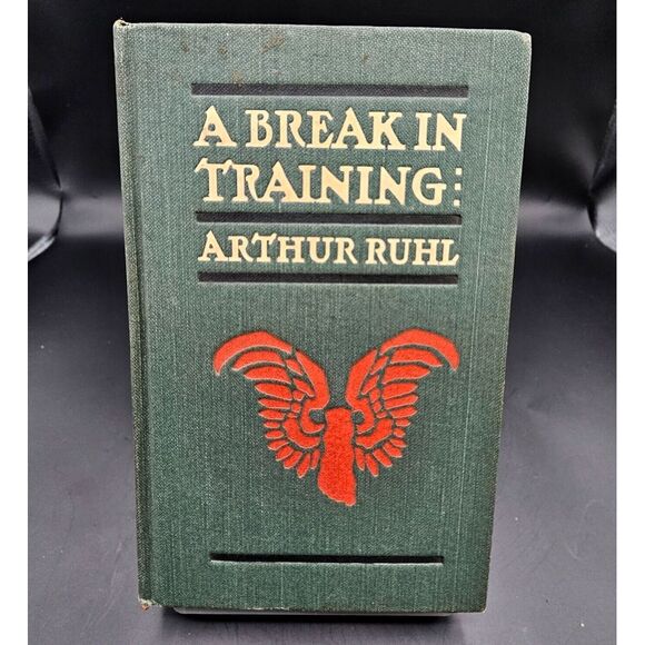 A Break In Training by Arthur Ruhl FIRST EDITION Hardcover 1906 Sports Athletics